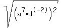 sqrt%28%28a%5E7+%2A+d%5E-2%29%5E2%29
