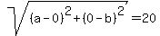 sqrt%28%28a-0%29%5E2%2B%280-b%29%5E2%29=20