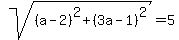 sqrt%28%28a-2%29%5E2%2B%283a-1%29%5E2%29=5