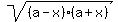 sqrt%28%28a-x%29%28a%2Bx%29%29
