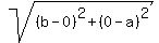 sqrt%28%28b-0%29%5E2%2B%280-a%29%5E2%29