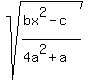 sqrt%28%28bx%5E2-c%29%2F%284a%5E2%2Ba%29%29