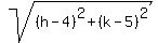 sqrt%28%28h-4%29%5E2+%2B+%28k-5%29%5E2%29