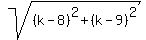 sqrt%28%28k+-+8%29%5E2+%2B+%28k+-+9%29%5E2%29