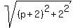 sqrt%28%28p%2B2%29%5E2%2B2%5E2%29