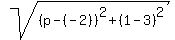 sqrt%28%28p-%28-2%29%29%5E2+%2B+%281-3%29%5E2%29