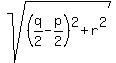 sqrt%28%28q%2F2-p%2F2%29%5E2%2Br%5E2%29