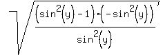 sqrt%28%28sin%5E2%28y%29-1%29%2A%28-sin%5E2%28y%29%29%2Fsin%5E2%28y%29%29