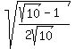 sqrt%28%28sqrt%2810%29-1%29%2F%282sqrt%2810%29%29%29
