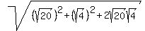 sqrt%28%28sqrt%2820%29%29%5E2+%2B+%28sqrt%284%29%29%5E2+%2B+2sqrt%2820%29sqrt%284%29%29