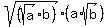 sqrt%28%28sqrt%28a%29+b%29%29+%28a%2Asqrt%28b%29%29+
