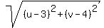 sqrt%28%28u-3%29%5E2%2B%28v-4%29%5E2%29