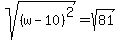 sqrt%28%28w-10%29%5E2%29+=+sqrt%2881%29