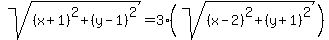 sqrt%28%28x%2B1%29%5E2%2B%28y-1%29%5E2%29+=+3%28sqrt%28%28x-2%29%5E2%2B%28y%2B1%29%5E2%29%29