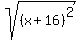 sqrt%28%28x%2B16%29%5E2%29