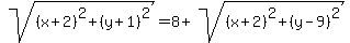 sqrt%28%28x%2B2%29%5E2%2B%28y%2B1%29%5E2%29=8%2Bsqrt%28%28x%2B2%29%5E2%2B%28y-9%29%5E2%29