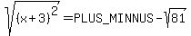 sqrt%28%28x%2B3%29%5E2%29=%2B-sqrt%2881%29