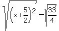 sqrt%28%28x%2B5%2F2%29%5E2%29+=+sqrt%2833%2F4%29