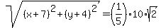 sqrt%28%28x%2B7%29%5E2%2B%28y%2B4%29%5E2%29=%281%2F5%29%2A10%2Asqrt%282%29