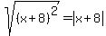 sqrt%28%28x%2B8%29%5E2%29+=+abs%28x%2B8%29