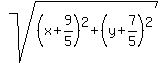 sqrt%28%28x%2B9%2F5%29%5E2%2B%28y%2B7%2F5%29%5E2%29%29
