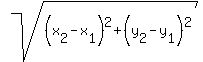 sqrt%28%28x%5B2%5D-x%5B1%5D%29%5E2+%2B+%28y%5B2%5D+-+y%5B1%5D%29%5E2%29