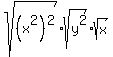 sqrt%28%28x%5E2%29%5E2%29%2Asqrt%28y%5E2%29%2Asqrt%28x%29%29
