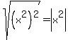 sqrt%28%28x%5E2%29%5E2%29+=+abs%28x%5E2%29
