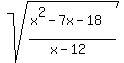 sqrt%28%28x%5E2+-+7x+-+18%29%2F%28x+-+12%29%29