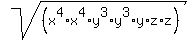 sqrt%28%28x%5E4%2Ax%5E4%2Ay%5E3%2Ay%5E3%2Ay%2Az%2Az%29%29