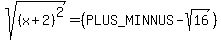 sqrt%28%28x+%2B+2%29%5E2%29+=+%28%2B-+sqrt%2816%29%29