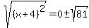 sqrt%28%28x+%2B+4%29%5E2%29+=+0+%2B-+sqrt%2881%29