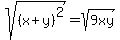 sqrt%28%28x+%2B+y%29%5E2%29+=+sqrt%289xy%29