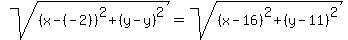sqrt%28%28x-%28-2%29%29%5E2%2B%28y-y%29%5E2%29=sqrt%28%28x-16%29%5E2%2B%28y-11%29%5E2%29