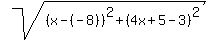 sqrt%28%28x-%28-8%29%29%5E2%2B%284x%2B5-3%29%5E2%29