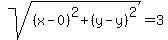 sqrt%28%28x-0%29%5E2%2B%28y-y%29%5E2%29=3