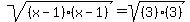 sqrt%28%28x-1%29%28x-1%29%29=sqrt%28%283%29%283%29%29