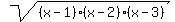 sqrt%28%28x-1%29%2A%28x-2%29%2A%28x-3%29%29