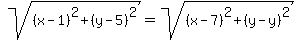 sqrt%28%28x-1%29%5E2%2B%28y-5%29%5E2%29=sqrt%28%28x-7%29%5E2%2B%28y-y%29%5E2%29
