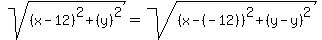 sqrt%28%28x-12%29%5E2%2B%28y%29%5E2%29=sqrt%28%28x-%28-12%29%29%5E2%2B%28y-y%29%5E2%29