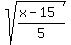 sqrt%28%28x-15%29%2F5%29