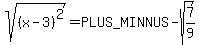 sqrt%28%28x-3%29%5E2%29=%2B-sqrt%287%2F9%29