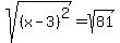 sqrt%28%28x-3%29%5E2%29=sqrt%2881%29