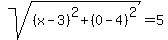 sqrt%28%28x-3%29%5E2%2B%280-4%29%5E2%29+=+5