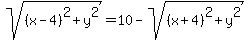 sqrt%28%28x-4%29%5E2%2By%5E2%29=10-sqrt%28%28x%2B4%29%5E2%2By%5E2%29