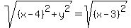 sqrt%28%28x-4%29%5E2%2By%5E2%29=sqrt%28%28x-3%29%5E2%29
