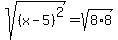 sqrt%28%28x-5%29%5E2%29=sqrt%288%2A8%29