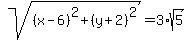 sqrt%28%28x-6%29%5E2%2B%28y%2B2%29%5E2%29=3%2Asqrt%285%29