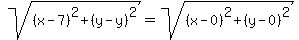 sqrt%28%28x-7%29%5E2%2B%28y-y%29%5E2%29=sqrt%28%28x-0%29%5E2%2B%28y-0%29%5E2%29