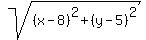 sqrt%28%28x-8%29%5E2%2B%28y-5%29%5E2%29